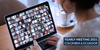 Our Colombia and Ecuador offices jointly held their 2021 Yearly Meeting Our Colombia and Ecuador offices jointly held their 2021 Yearly Meeting